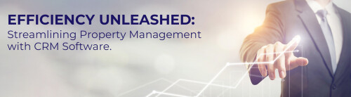 Efficiency_Unleashed_Streamlining_Property_Management_with_CRM_Software_Banner.jpg