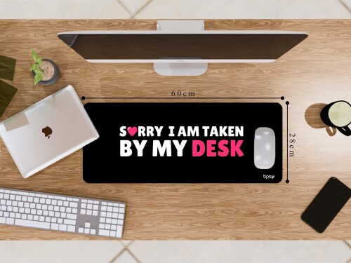 240.3-V2-SORRY-I-AM-TAKEN-BY-MY-DESK.jpg